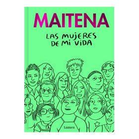 Maitena. Las mujeres de mi vida.