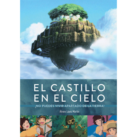 El Castillo en el cielo. No puedes vivir apartado de la Tierra.