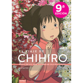 El viaje de Chihiro. Nada de lo que sucede se olvida jamás