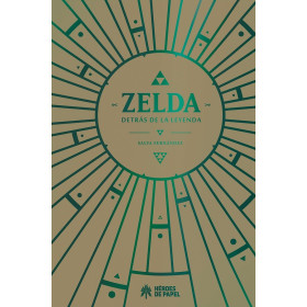 Zelda. Detrás de la leyenda (3ª Edición)