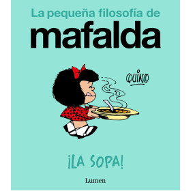 Mafalda. ¡La sopa!