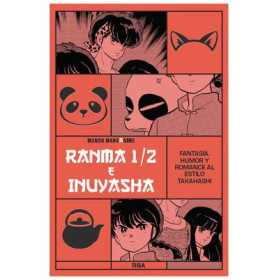 Manganime 17. Ranma 1/2 e Inuyasha. Fantasía, humor y romance al estilo Takanashi