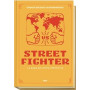 Videojuegos Legendarios 13. Street Fighter. La saga de lucha definitiva.