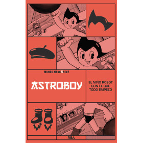 Manganime 21. Astro Boy. El niño robot con el que todo empezó.