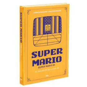 Videojuegos Legendarios 17. Super Mario 64. El amanecer de la era 3D.