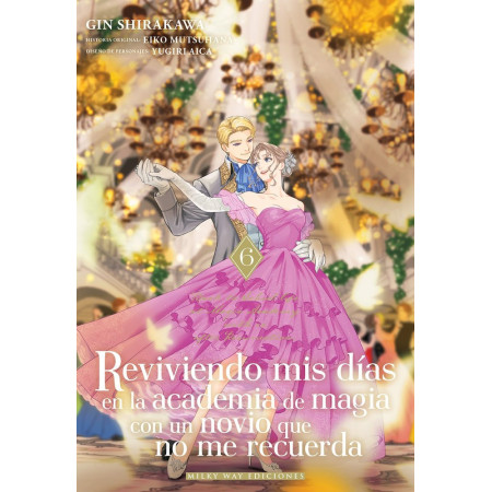 Reviviendo mis días en la academia de magia con un novio que no me recuerda 06